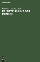 Im Mittelpunkt Der Mensch