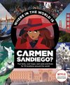 Carmen Sandiago Where in the World Is Carmen Sandiego With Fun Facts, Cool Maps, and Seek and Finds for 10 Locations Around the World