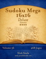 Sudoku Mega 16x16 Deluxe - Extremo - Volume 56 - 468 Jogos