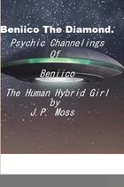 Beniico The Diamond Psychic Channelings Of Beniico The Alien Human Hybrid Girl.