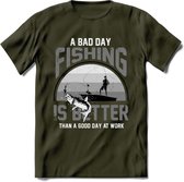 A Bad Day Fishing - Vissen T-Shirt | Grijs | Grappig Verjaardag Vis Hobby Cadeau Shirt | Dames - Heren - Unisex | Tshirt Hengelsport Kleding Kado - Leger Groen - L