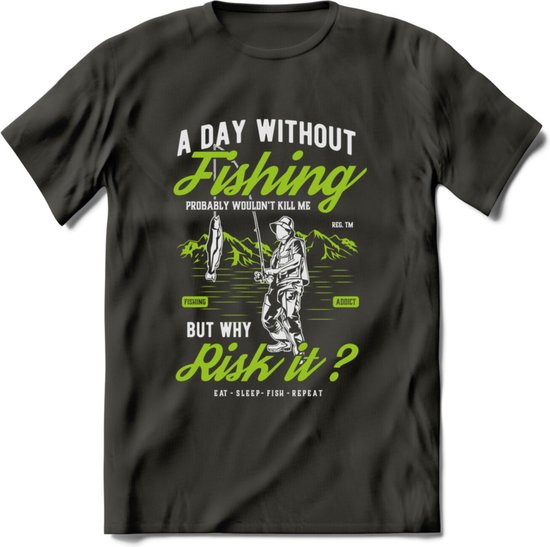 A Day Without Fishing - Vissen T-Shirt | Groen | Grappig Verjaardag Vis Hobby Cadeau Shirt | Dames - Heren - Unisex | Tshirt Hengelsport Kleding Kado - Donker Grijs - 3XL