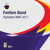 Fanfare Band - Highlights WMC 2017 (2 CD)
