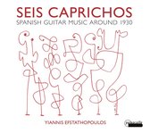 Yiannis Efstathopoulos - Seis Caprichos: Spanische Gitarrenmusik (CD)