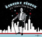 Robeurt Feneck - Robeurt Feneck Et Le "Mad In Swing" Big Band (CD)