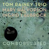 Tom Rainey, Ingrid Laubrock & Mary Halvorson - Combobulated (CD)