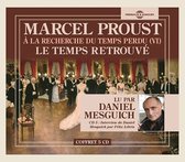 Marcel Proust - Le Temps Retrouve - À La Recherche Du Temps Perdu (5 CD)