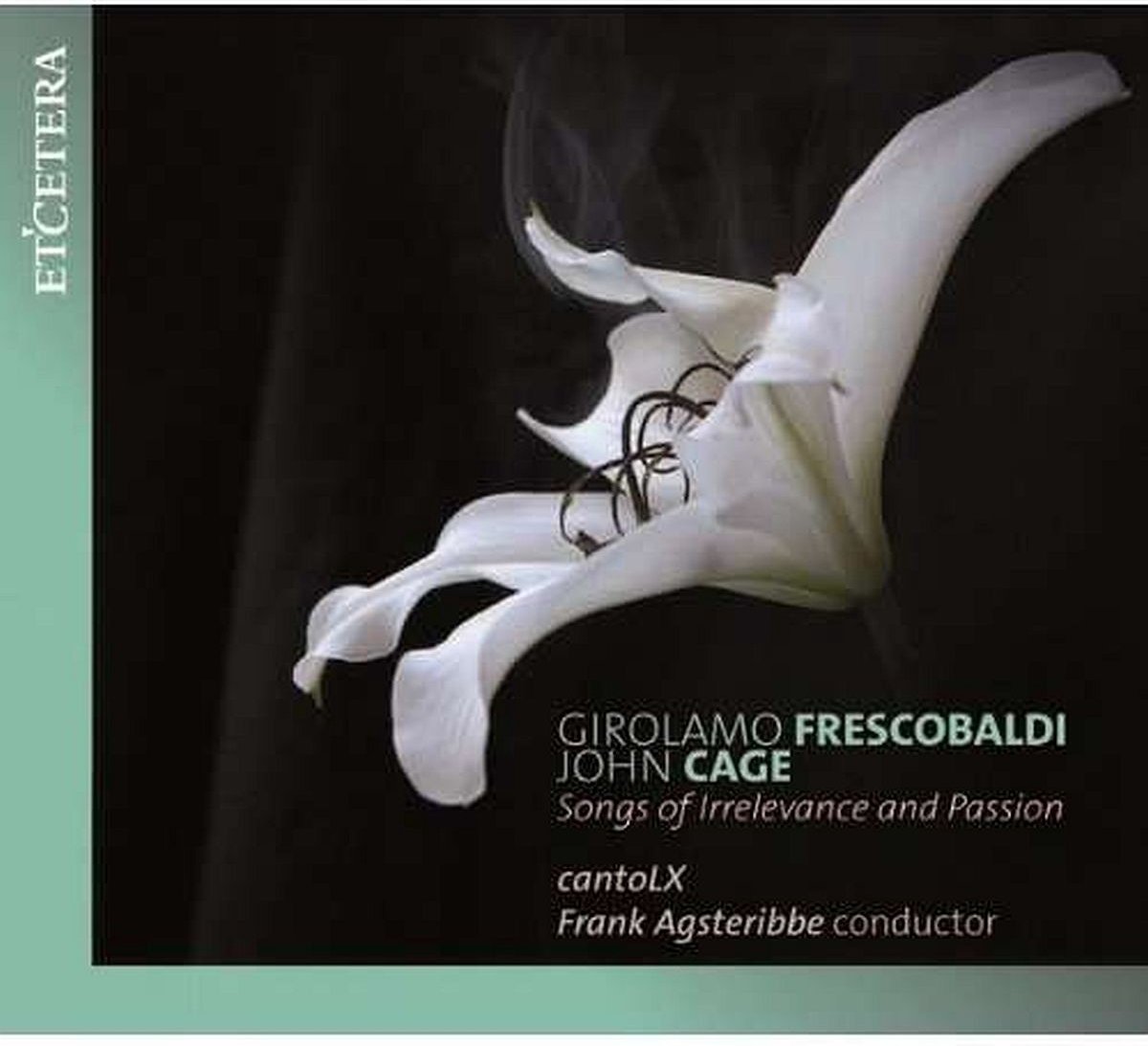 cantoLX, Frank Agsteribbe - Songs Of Irrelevance and Passion (CD)
