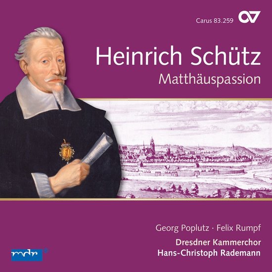 Georg Poplutz, Felix Rumpf, Dresdner Kammerchor, Hans-Christoph Rademann - Schütz: Matthäus Passion (CD)