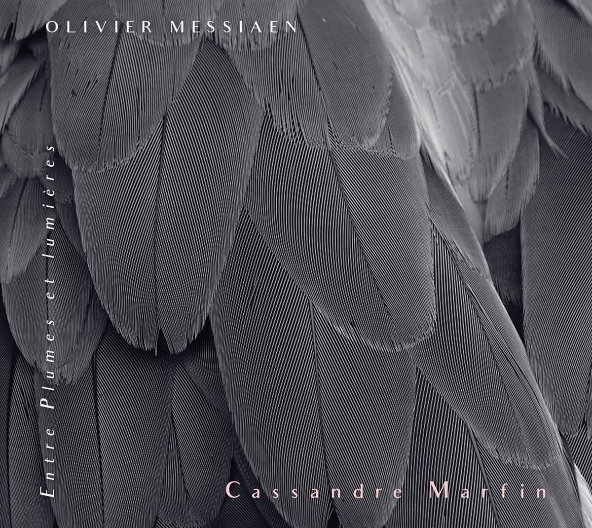 Cassandre Marfin - Messiaen: Entre Plumes Et Lumières (CD)