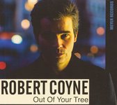 Robert Coyne - Out Of Your Tree (CD)