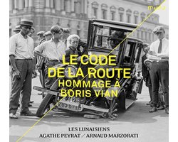 Les Lunaisiens, Agathe Peyrat, Arnaud Marzorati - Le Code De La Route. Hommage À Boris Vian (CD)