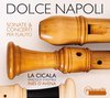 La Cicala & Inês D'Avena - Dolce Napoli - Sonate & Concerti Per Flauto Dolce (CD)
