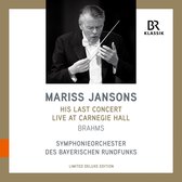 Symphonieorchester Des Bayerischen Rundfunks, Mariss Jansons - Brahms: Mariss Jansons - His Last Concert Live At Carnegie (LP)