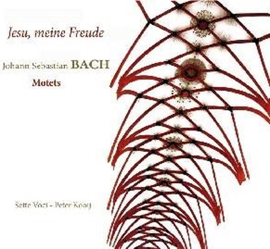 Albumhoes met de tekst "Jesu, meine Freude", "Johann Sebastian BACH", "Motets", "Sette Voci - Peter Kooij" tegen een witte achtergrond en een rode gewelfde architectuur.