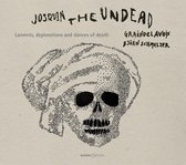 Graindelavoix & Björn Schmelzer - Josquin The Undead: Laments, Deplorations And Dances Of Death (CD)
