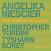 Angelika Niescier, Chris Tordini, Tyshawn Sorey - The Berlin Concert (CD)