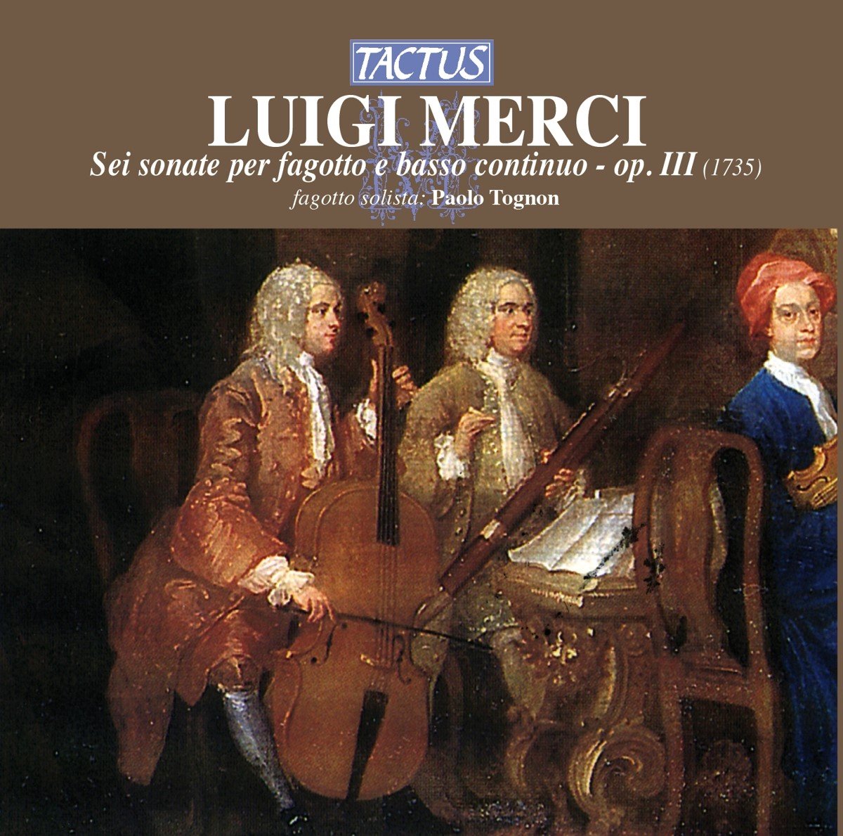 Paolo Tognon - Merci: Sei Sonate Per Fagotto E Basso Continuo - op.III (CD)