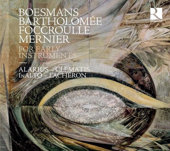 Bernard Foccroulle, Alarius-Ensemble, Ensemble Clematis, Inalto, L'Achéron - For Early Instruments (CD)
