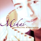 Mihai - Panflute Maestrino (CD)