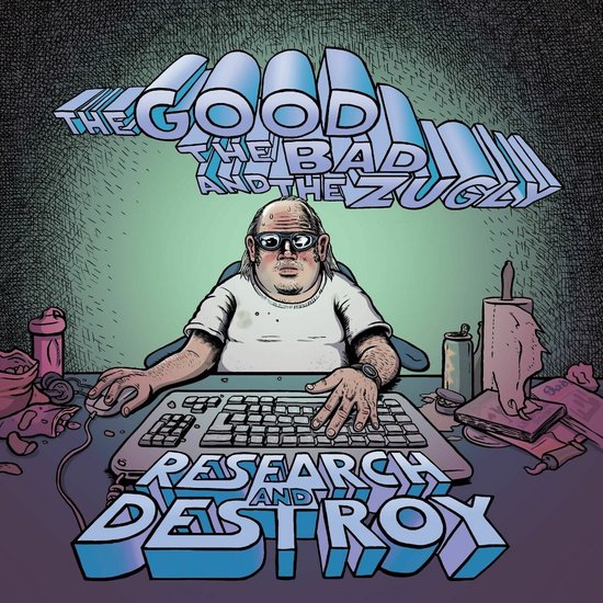 The Good The Bad And The Zugly - Research And Destroy (CD)