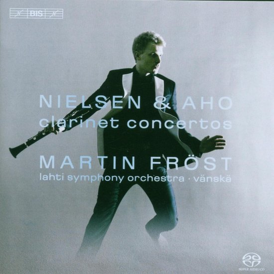 Martin Fröst, Lahti Symphony Orchestra, Osmo Vänskä - Nielsen & Aho: Clarinet Concertos (SACD)