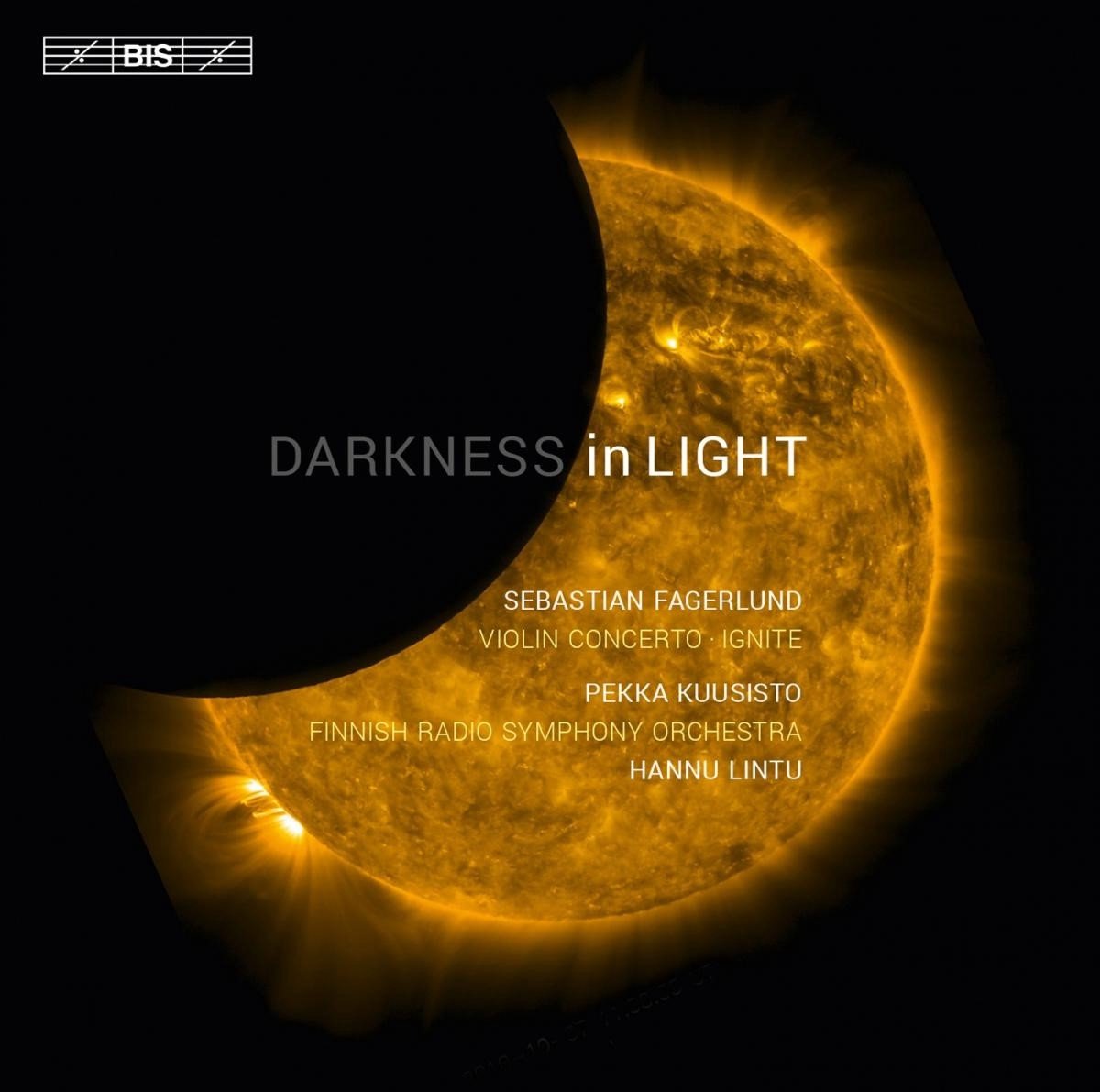 Finnish Radio Symphony Orchestra, Pekka Kuusisto - Fagerlund: Darkness In Light (SACD)