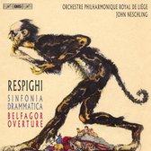 Orchestre Philharmonique Royal De Liegè, John Neschling - Respighi: Sinfonia Drammatica/Belfagor Overture (Super Audio CD)