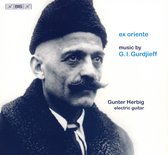 Gunter Herbig - Gurdjieff: Ex Oriante (CD)