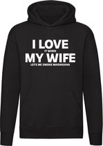 I love it when my wife lets me smoke marihuana | ik hou er van als mijn vrouw me wiet laat roken | drugs | wiet | thc | joint |  relatie | sweater | trui |  unisex | capuchon