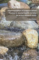 Implementation of Evidence Based Practice in mental health nursing