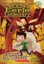 Classes Are Canceled A Branches Book Eerie Elementary 7, Volume 7