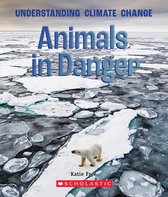 A True Book (Relaunch)- Animals in Danger (a True Book: Understanding Climate Change)