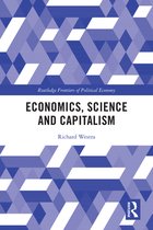 Routledge Frontiers of Political Economy - Economics, Science and Capitalism