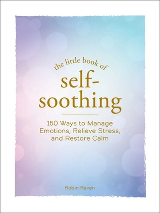 The Little Book of Self-Soothing, Book by Robin Raven, Official Publisher  Page