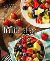 Easy Fruit Salad Cookbook