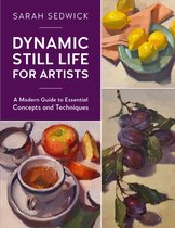 For Artists- Dynamic Still Life for Artists