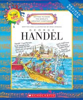 Getting to Know the World's Greatest Composers- George Handel (Revised Edition) (Getting to Know the World's Greatest Composers)