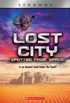 Lost City Spotted from Space! (X Books: Strange): Is an Ancient Land Under the Sand?