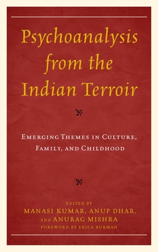Psychoanalytic Studies: Clinical, Social, and Cultural Contexts - Psychoanalysis from the Indian Terroir