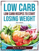 Low Carb Recipes to Start Losing Weight