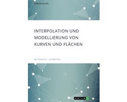 Interpolation und Modellierung von Kurven und Flächen