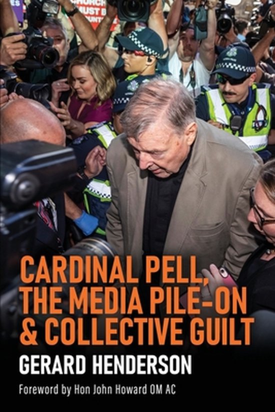 Cardinal Pell, the Media Pile-On & Collective Guilt - cover