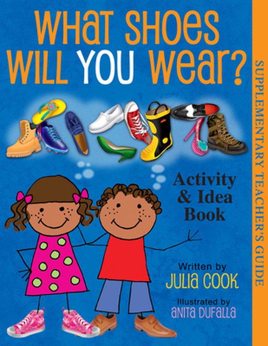 What Shoes Will You Wear? Activity and Idea Book 9781937870355