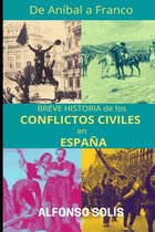 De Aníbal a Franco, Breve Historia de los Conflictos Civiles en España