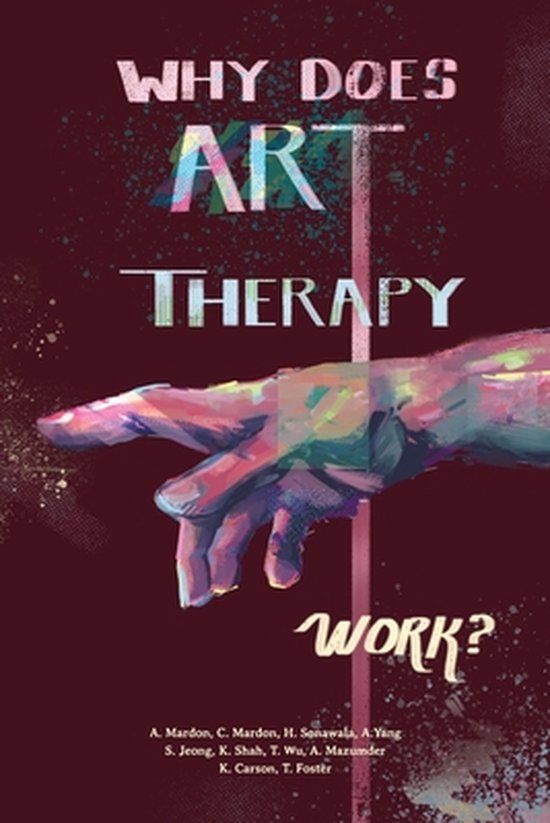 Why does Art Therapy work? 9781773696249 Austin Mardon Boeken