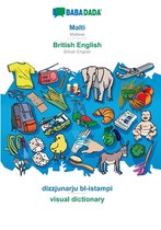 BABADADA, Malti - British English, dizzjunarju bl-istampi - visual dictionary