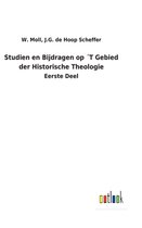 Studien en Bijdragen op ´T Gebied der Historische Theologie