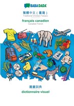 BABADADA, Traditional Chinese (Taiwan) (in chinese script) - francais canadien, visual dictionary (in chinese script) - dictionnaire visuel