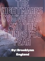 The Nightmares you've had and the things you fear.-Paperback: By